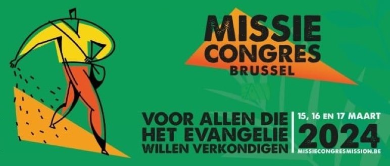 Missiecongres op 15, 16 en 17 maart 2024 in Brussel.