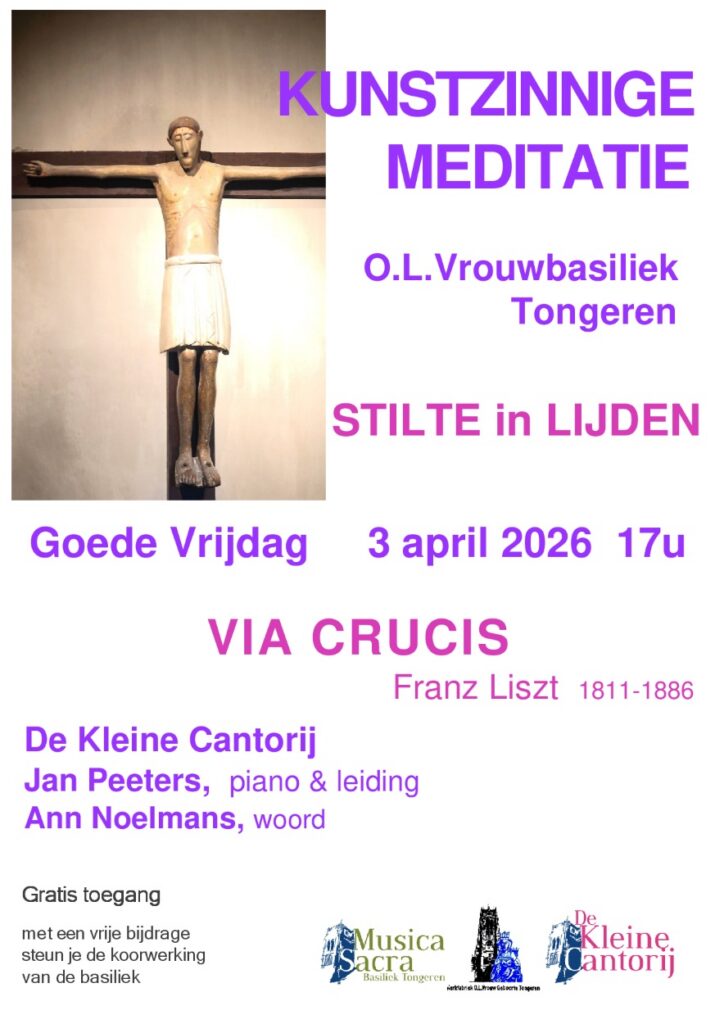 Kunstzinnige Meditatie op Goede Vrijdag om 17u in de basiliek te Tongeren.