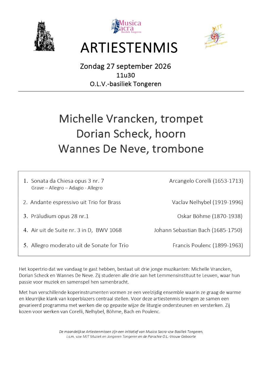 Elke laatste zondag van de maand om 11.30 uur, artiestenmis in de basiliek O.L.-Vrouw Geboorte te Tongeren.